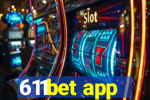 611bet app